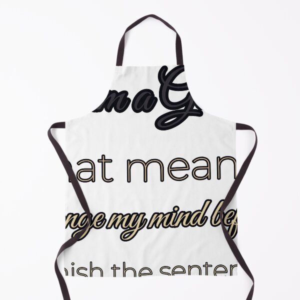 Item preview, I Am A Gemini That Means I Change My Mind Before I Finish The Sentence designed and sold by TheIconSmith.