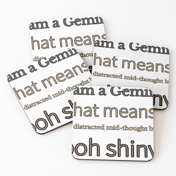 Item preview, I Am A Gemini That Means I Get Distracted Mid Thought By— Ooh Shiny designed and sold by TheIconSmith.