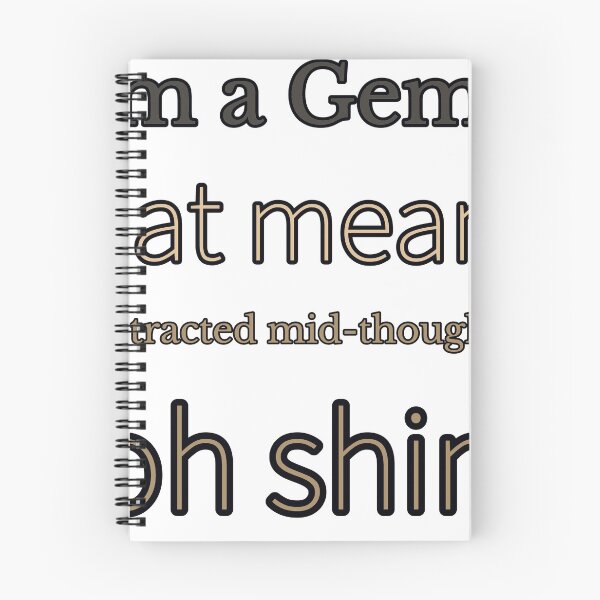 Item preview, I Am A Gemini That Means I Get Distracted Mid Thought By— Ooh Shiny designed and sold by TheIconSmith.