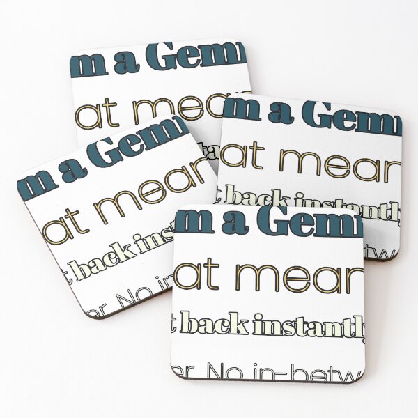 Item preview, I Am A Gemini That Means I Text Back Instantly Or Never No In Between designed and sold by TheIconSmith.
