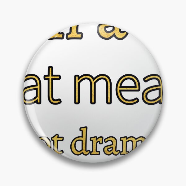 Item preview, I Am A Leo That Means I Am Not Dramatic— I’M Just Passionate With Flair designed and sold by TheIconSmith.