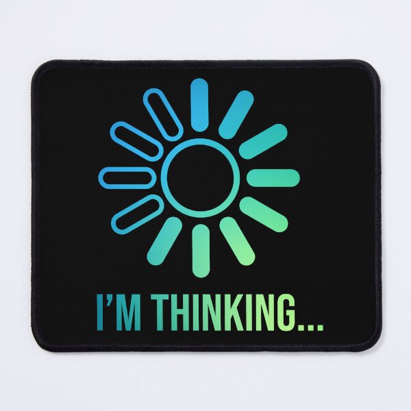 Item preview, Funny Gamer Design: Game Loading Icon with 'I'm Thinking' Quote designed and sold by VonsKraftCorner.