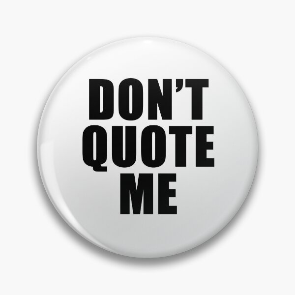 Item preview, DON’T QUOTE ME — Bold Statement Tee designed and sold by Silent Light Studio.