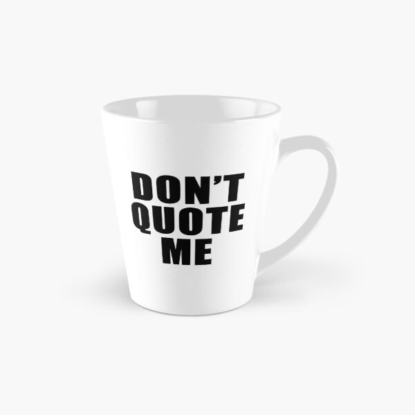Item preview, DON’T QUOTE ME — Bold Statement Tee designed and sold by Silent Light Studio.