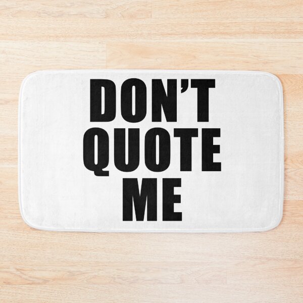 Item preview, DON’T QUOTE ME — Bold Statement Tee designed and sold by Silent Light Studio.