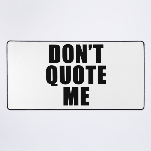 Item preview, DON’T QUOTE ME — Bold Statement Tee designed and sold by Silent Light Studio.