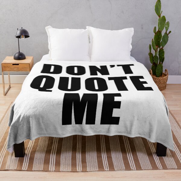 Item preview, DON’T QUOTE ME — Bold Statement Tee designed and sold by Silent Light Studio.