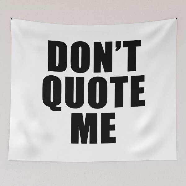 Item preview, DON’T QUOTE ME — Bold Statement Tee designed and sold by Silent Light Studio.