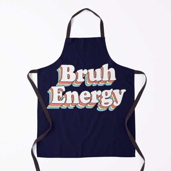 Item preview, Gen Z slang - Bruh Energy designed and sold by DemureArtsy.