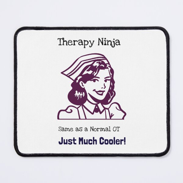Item preview, Therapy Ninja – Same as a Normal OT, Just Much Cooler! designed and sold by InkwildStudio.