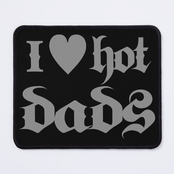 Item preview, I <3 Hot Dads designed and sold by ZeroGraaviity.