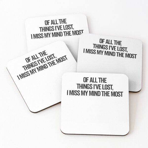 Item preview, Of All The Things I’ve Lost I Miss My Mind The Most designed and sold by Frank Ring.