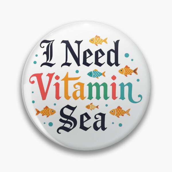 Item preview, I Need Vitamin Sea designed and sold by J-CCreations.