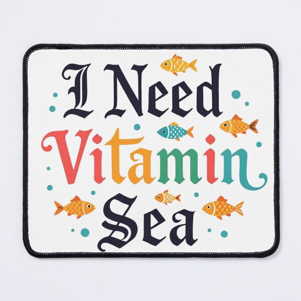 Item preview, I Need Vitamin Sea designed and sold by J-CCreations.