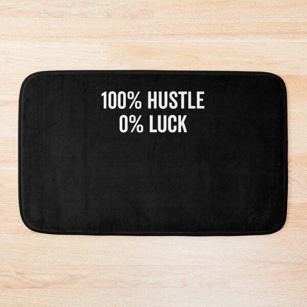 Item preview, 100% Hustle 0% Luck designed and sold by Frank Ring.