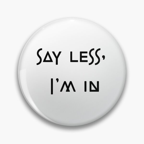 Item preview, Say less, I’m in design  designed and sold by MatyldaJ.