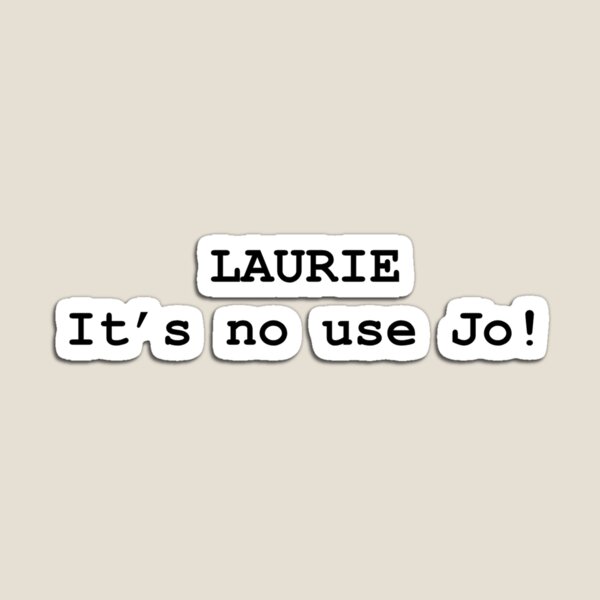 Item preview, Little Women Laurie It's no use Jo designed and sold by snoopylover1000.