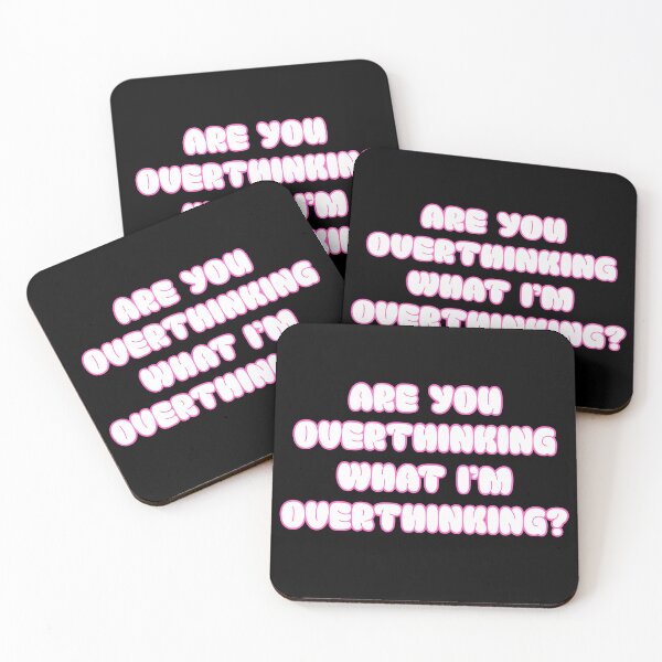 Item preview, Are you overthinking what I'm overthinking? designed and sold by Viikis.