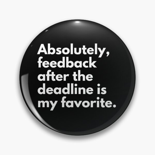 Item preview, Deadline Funny Work Saying designed and sold by CuteLovelyDesigns.