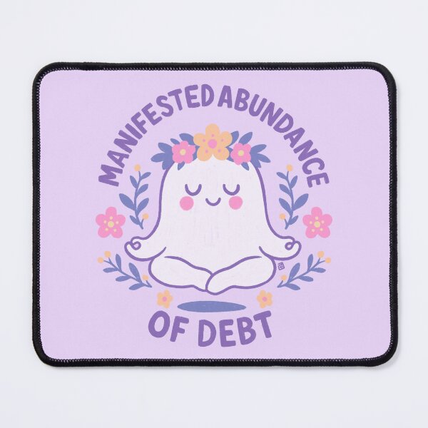 Item preview, Manifested Abundance of Debt designed and sold by Itouchedabee.