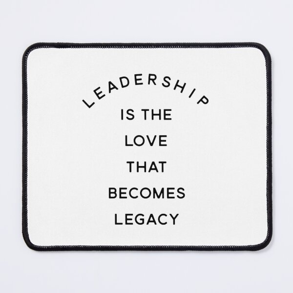 Item preview, Leadership Is the Love That Becomes Legacy - Heart-Centered Leadership Quote designed and sold by Soaring Eagle.