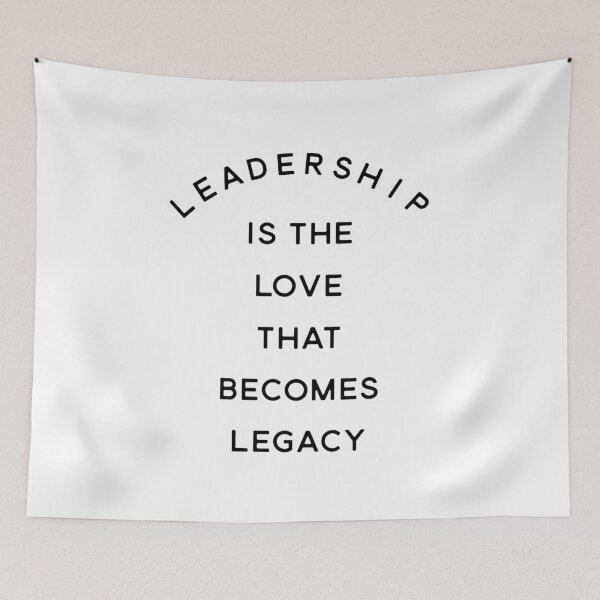 Item preview, Leadership Is the Love That Becomes Legacy - Heart-Centered Leadership Quote designed and sold by Soaring Eagle.