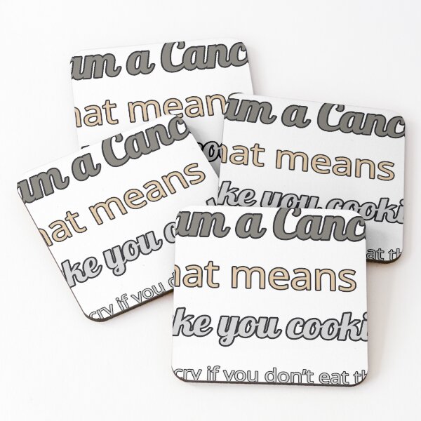 Item preview, I Am A Cancer That Means Ill Bake You Cookies And Cry If You Don’T Eat Them designed and sold by TheIconSmith.