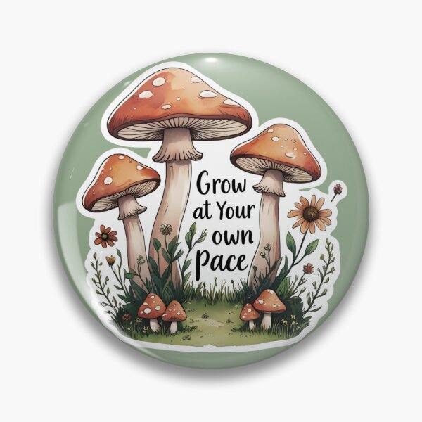 Item preview, Grow at Your Own Pace | Cottagecore Mushroom Sticker designed and sold by Syraform.