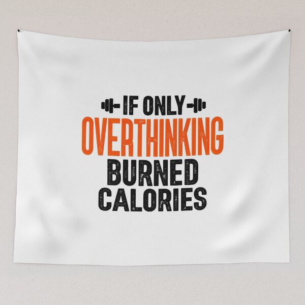 Item preview, If Only Overthinking Burned Calories designed and sold by DemureArtsy.