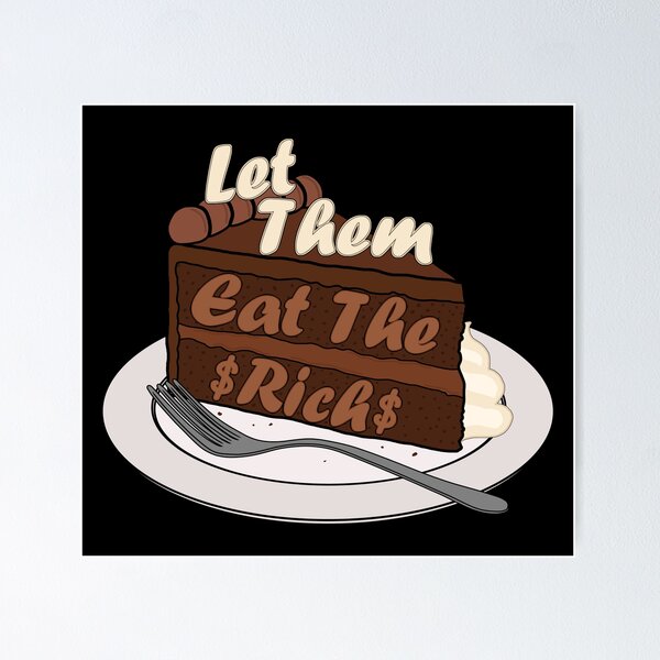 Item preview, Let Them Eat The Rich designed and sold by Neon2610.
