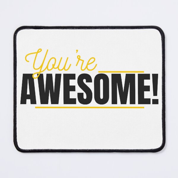 Item preview, You're Awesome! designed and sold by drewpyuk.