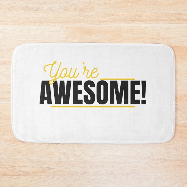 Item preview, You're Awesome! designed and sold by drewpyuk.