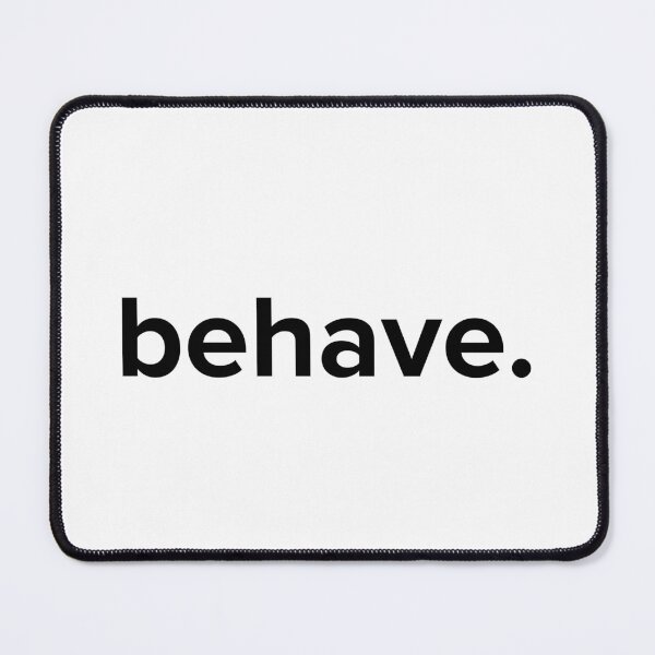 Item preview, behave. designed and sold by Gadding Gatos.