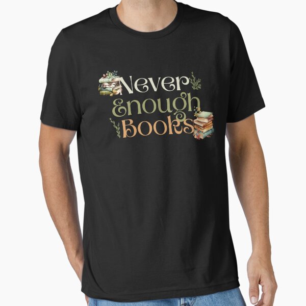 Artikel-Vorschau von Never Enough Books T-Shirt Süßes Lese-T-Shirt, Buchliebhaber-Shirt Geschenk für Leser, Bibliothekare, Lehrer und Studenten, designt und verkauft von CurrentD.