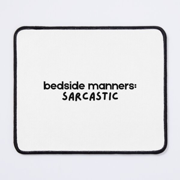 Item preview, Bedside Manners: Sarcastic designed and sold by occupational hazard studio.