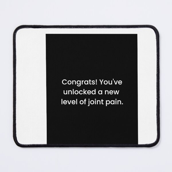 Item preview, New Level of Joint Pain birthday gift christmas meme prank funny weird designed and sold by CheeseBlueprint.