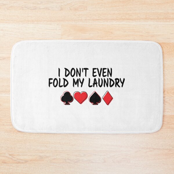 Item preview, Poker Tshirt and Gifts - I Don't Even Fold My Laundry designed and sold by EstelleStar.