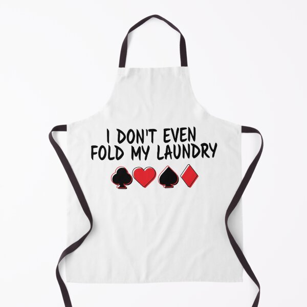 Item preview, Poker Tshirt and Gifts - I Don't Even Fold My Laundry designed and sold by EstelleStar.