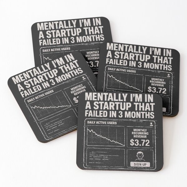 Item preview, Mentally I’m in a Startup That Failed in 3 Months – Brutalist Startup Humor T-Shirt for Entrepreneurs designed and sold by Single Use Persona.