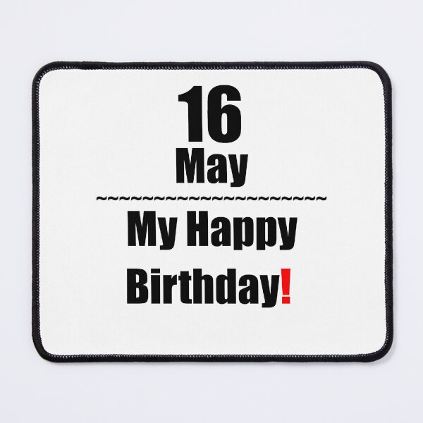 Item preview, 16 May Birthday designed and sold by ariksworld.