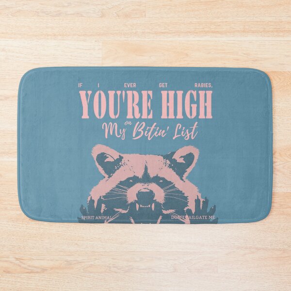 Item preview, If  I ever get rabies, you' re my high on my bitin' list designed and sold by DJava-ArtO.