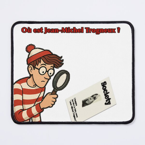 Item preview, Where is Jean-Michel Trogneux? designed and sold by devenirbrigitte.