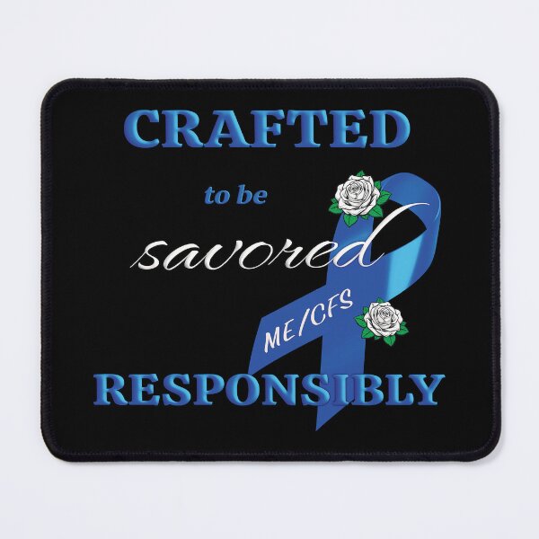Item preview, Chronic Fatigue Syndrome (ME/CFS) — Crafted to be Savored Responsibly designed and sold by Anya K.