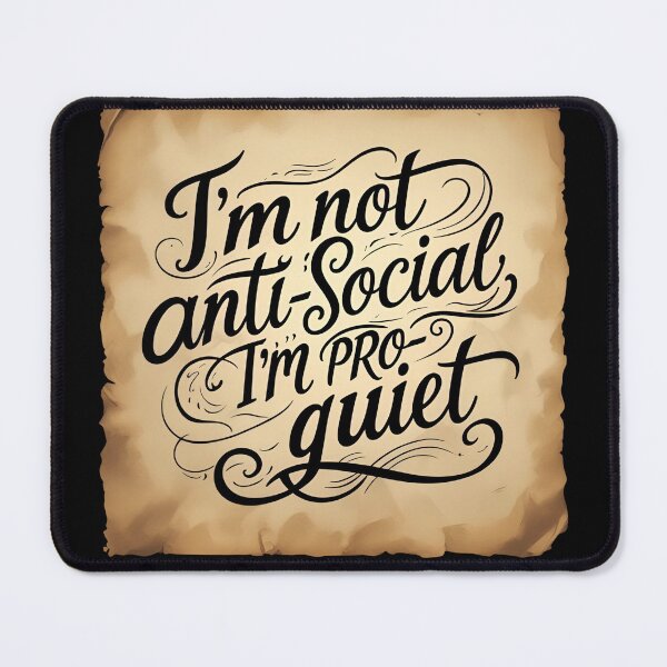 Item preview, I’m not anti-social, I’m pro-quiet. designed and sold by whatthefoxsays.