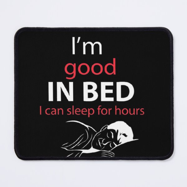 Item preview, Good in Bed designed and sold by Matiz3k90.