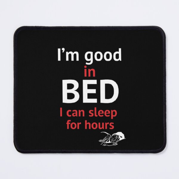 Item preview, Good in Bed designed and sold by Matiz3k90.