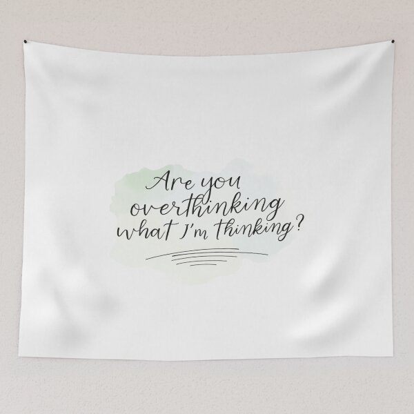 Item preview, Are You Overthinking What I'm Thinking designed and sold by ChearshiPrints.