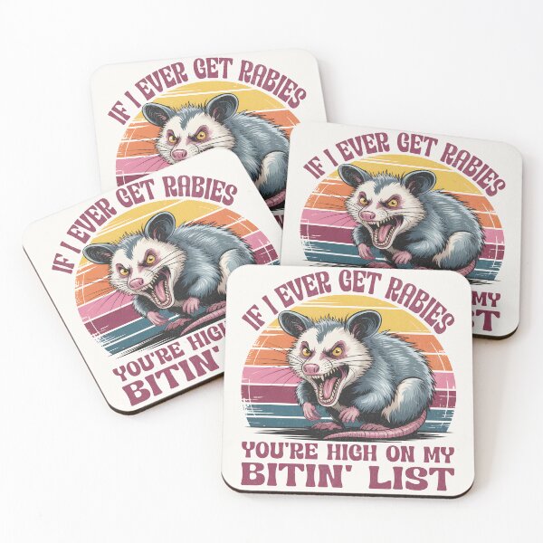 Item preview, If I Ever Get Rabies You're High On My Biting List designed and sold by BeansterNL.