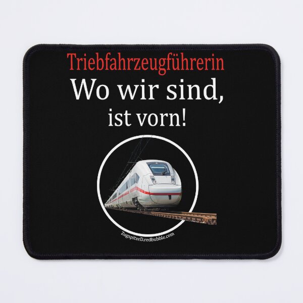 Item preview, Train driver - Where we are is the front! designed and sold by Zugspitze-GER.