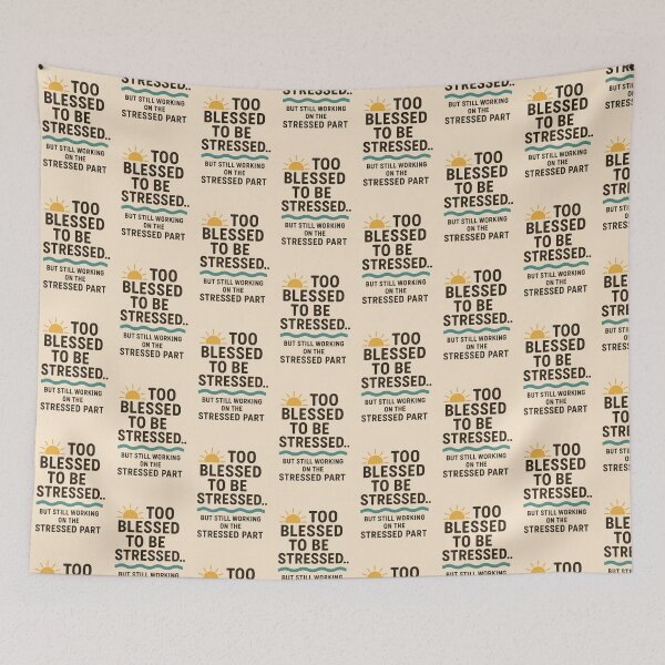 Item preview, TOO BLESSED TO BE STRESSED... designed and sold by GodlyGoods.